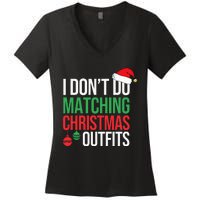 Family Christmas Pajamas I Dont Do Matching Christmas Outfit Women's V-Neck T-Shirt