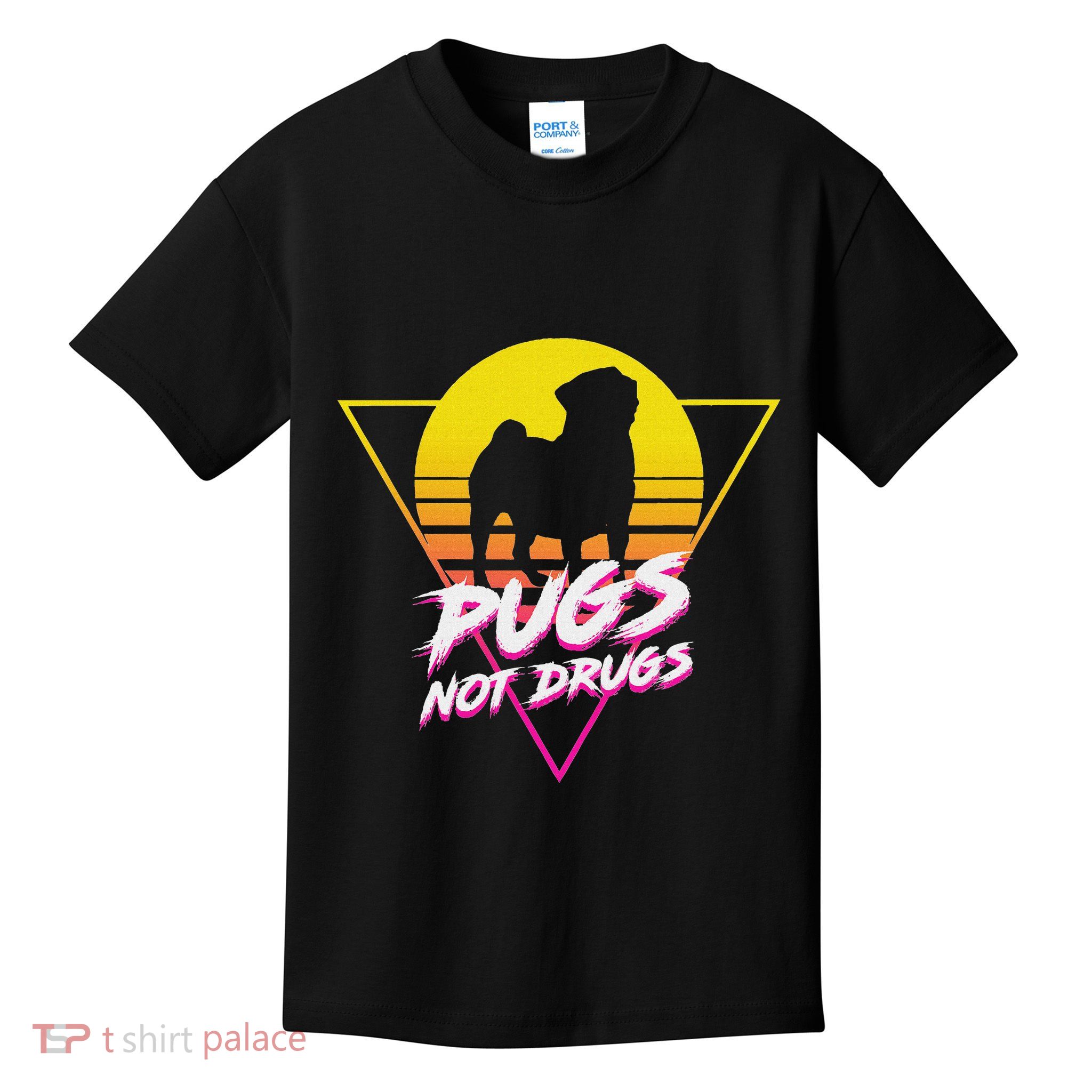 Funny Cute Pug Lovers Pugs Not Drugs For Women Life Kids T-Shirt