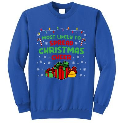 Funny Christmas Quote Most Likely To Spread Christmas Cheer Cool Gift Sweatshirt