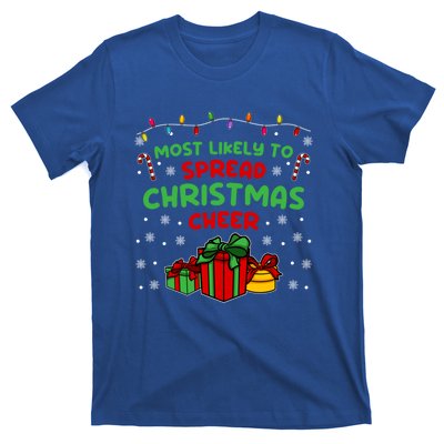 Funny Christmas Quote Most Likely To Spread Christmas Cheer Cool Gift T-Shirt