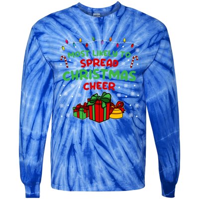 Funny Christmas Quote Most Likely To Spread Christmas Cheer Cool Gift Tie-Dye Long Sleeve Shirt