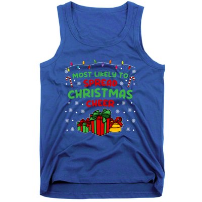 Funny Christmas Quote Most Likely To Spread Christmas Cheer Cool Gift Tank Top