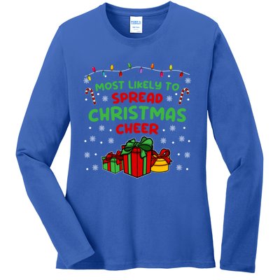 Funny Christmas Quote Most Likely To Spread Christmas Cheer Cool Gift Ladies Long Sleeve Shirt