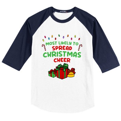 Funny Christmas Quote Most Likely To Spread Christmas Cheer Cool Gift Baseball Sleeve Shirt