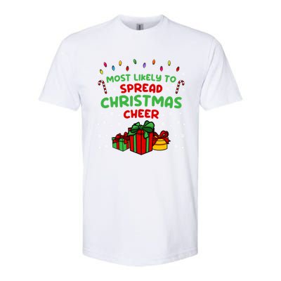 Funny Christmas Quote Most Likely To Spread Christmas Cheer Cool Gift Softstyle CVC T-Shirt