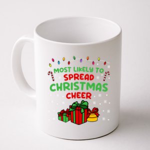 Funny Christmas Quote Most Likely To Spread Christmas Cheer Cool Gift Coffee Mug