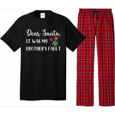 Funny Christmas Quote Dear Santa It Was My BrotherS Fault Great Gift Pajama Set