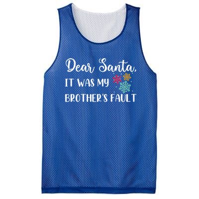 Funny Christmas Quote Dear Santa It Was My BrotherS Fault Great Gift Mesh Reversible Basketball Jersey Tank