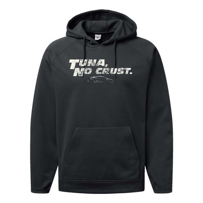 Fast Car Quote Tuna No Crust Performance Fleece Hoodie