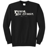 Fast Car Quote Tuna No Crust Sweatshirt