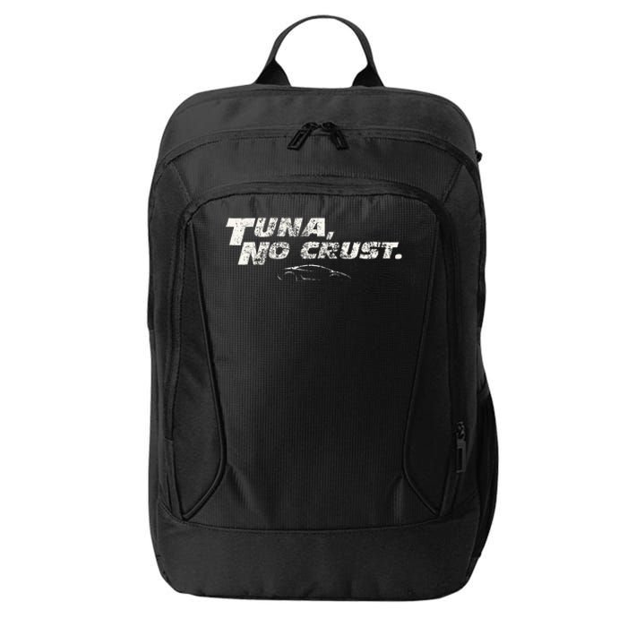 Fast Car Quote Tuna No Crust City Backpack