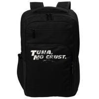 Fast Car Quote Tuna No Crust Impact Tech Backpack