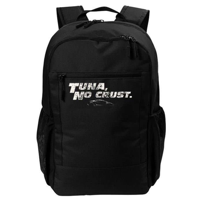 Fast Car Quote Tuna No Crust Daily Commute Backpack