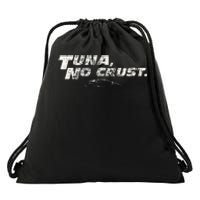 Fast Car Quote Tuna No Crust Drawstring Bag