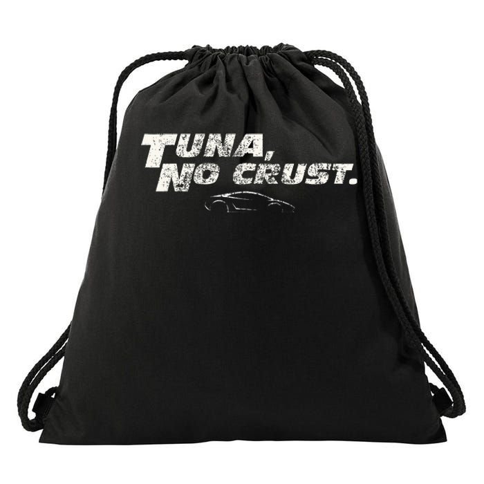 Fast Car Quote Tuna No Crust Drawstring Bag