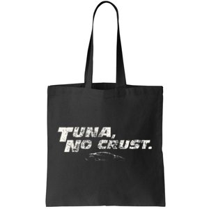 Fast Car Quote Tuna No Crust Tote Bag