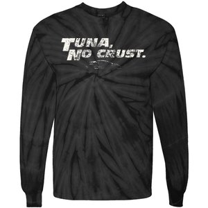 Fast Car Quote Tuna No Crust Tie-Dye Long Sleeve Shirt