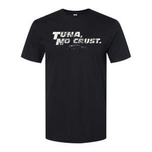 Fast Car Quote Tuna No Crust Softstyle CVC T-Shirt