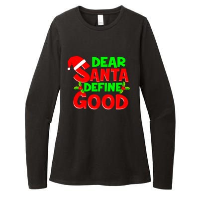 Funny Christmas Quote Dear Santa Define Good Holiday Gift Womens CVC Long Sleeve Shirt