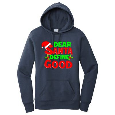 Funny Christmas Quote Dear Santa Define Good Holiday Gift Women's Pullover Hoodie