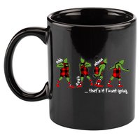 Funny Christmas Quotes ThatS It IM Not Going Gift 11oz C Handle Ceramic Mug