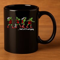 Funny Christmas Quotes ThatS It IM Not Going Gift 11oz C Handle Ceramic Mug