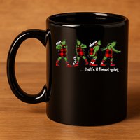 Funny Christmas Quotes ThatS It IM Not Going Gift 11oz C Handle Ceramic Mug