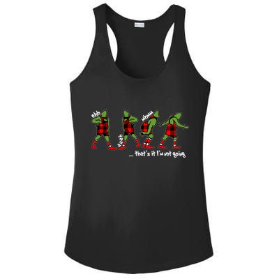 Funny Christmas Quotes ThatS It IM Not Going Gift Ladies PosiCharge Competitor Racerback Tank