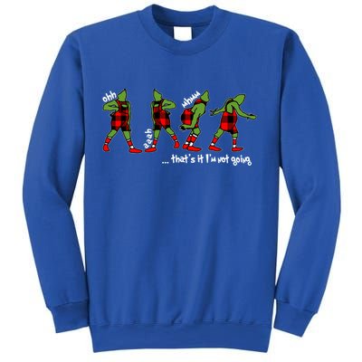 Funny Christmas Quotes ThatS It IM Not Going Gift Sweatshirt