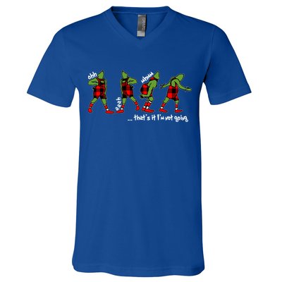 Funny Christmas Quotes ThatS It IM Not Going Gift V-Neck T-Shirt