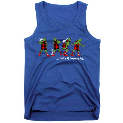 Funny Christmas Quotes ThatS It IM Not Going Gift Tank Top