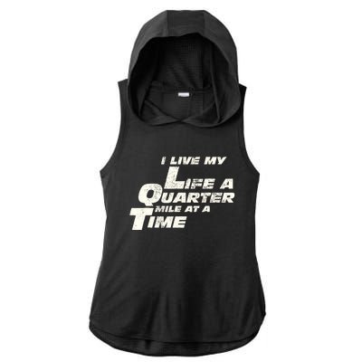 Fast Car Quote I Live My Life A Quarter Mile At A Time Gift Ladies PosiCharge Tri-Blend Wicking Draft Hoodie Tank