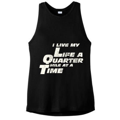 Fast Car Quote I Live My Life A Quarter Mile At A Time Gift Ladies PosiCharge Tri-Blend Wicking Tank