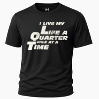 Fast Car Quote I Live My Life A Quarter Mile At A Time Gift Cooling Performance Crew T-Shirt