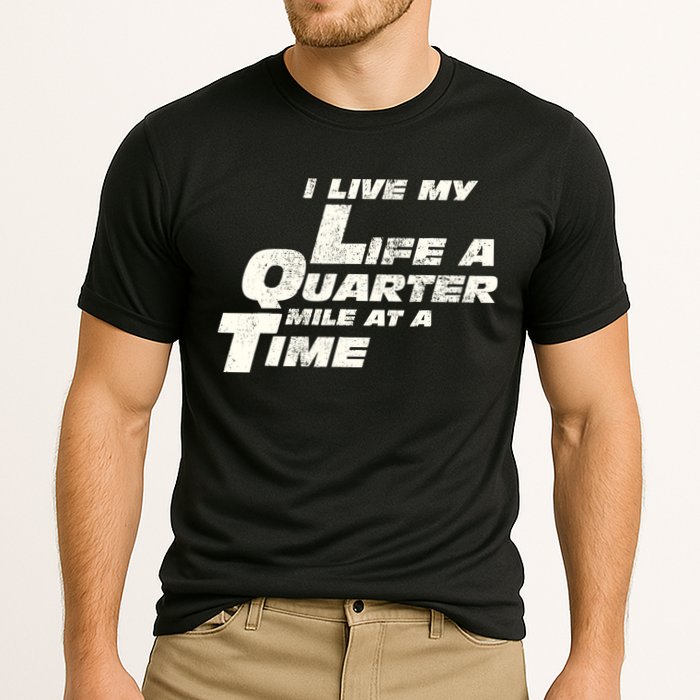 Fast Car Quote I Live My Life A Quarter Mile At A Time Gift Cooling Performance Crew T-Shirt