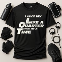 Fast Car Quote I Live My Life A Quarter Mile At A Time Gift Cooling Performance Crew T-Shirt