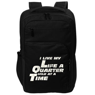 Fast Car Quote I Live My Life A Quarter Mile At A Time Gift Impact Tech Backpack