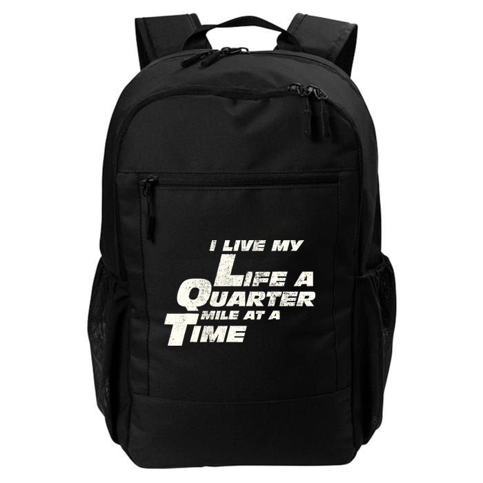 Fast Car Quote I Live My Life A Quarter Mile At A Time Gift Backpack