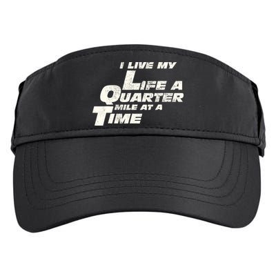 Fast Car Quote I Live My Life A Quarter Mile At A Time Gift Adult Drive Performance Visor
