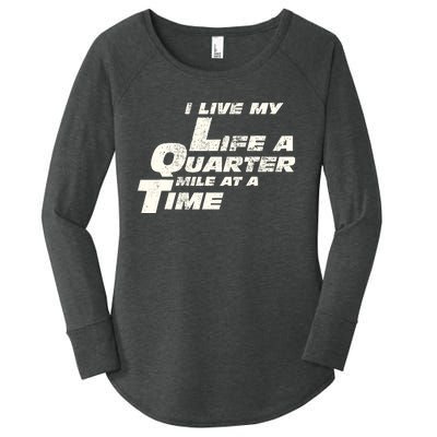 Fast Car Quote I Live My Life A Quarter Mile At A Time Gift Women's Perfect Tri Tunic Long Sleeve Shirt