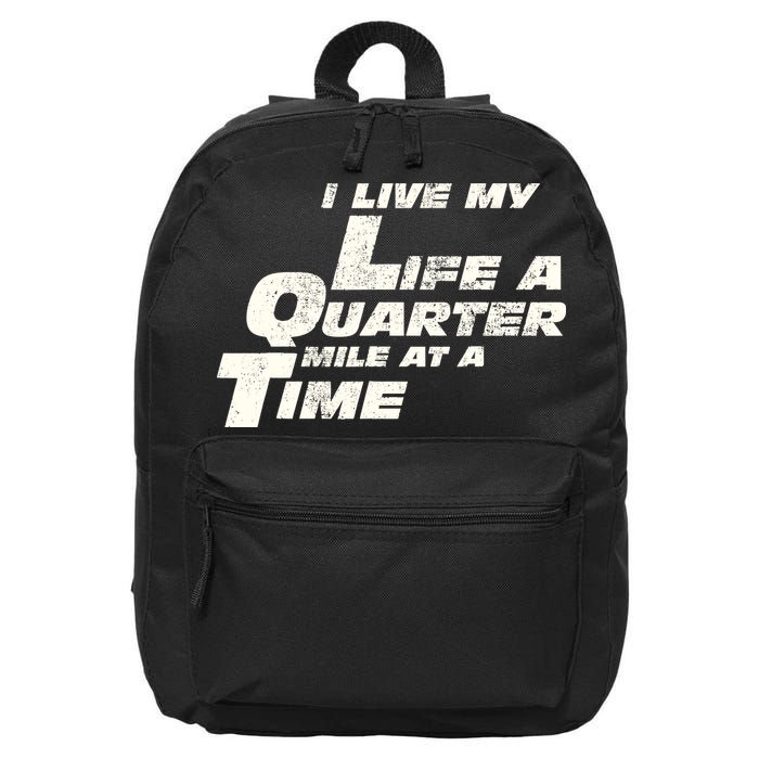Fast Car Quote I Live My Life A Quarter Mile At A Time Gift 16 in Basic Backpack