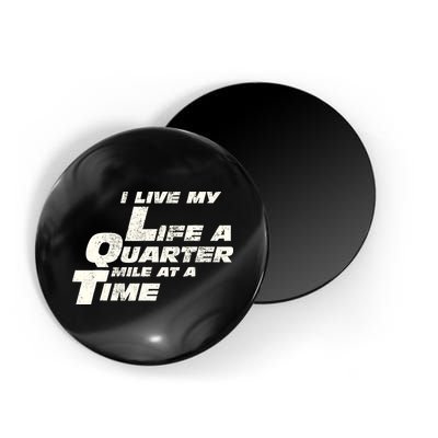 Fast Car Quote I Live My Life A Quarter Mile At A Time Gift Magnet