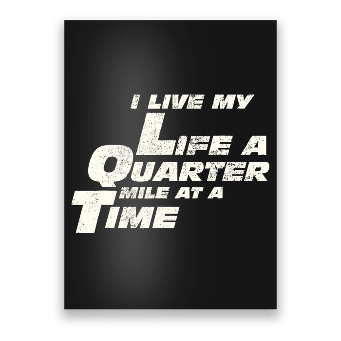 Fast Car Quote I Live My Life A Quarter Mile At A Time Gift Poster