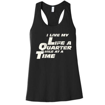 Fast Car Quote I Live My Life A Quarter Mile At A Time Gift Women's Racerback Tank