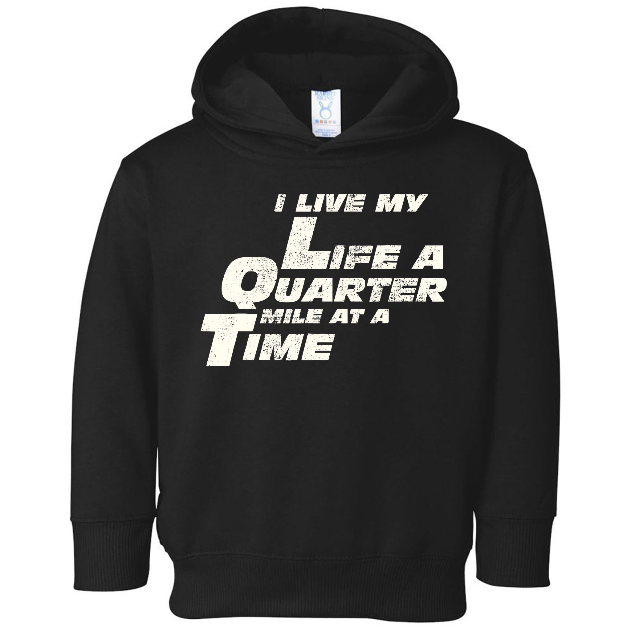 Fast Car Quote I Live My Life A Quarter Mile At A Time Gift Toddler Hoodie