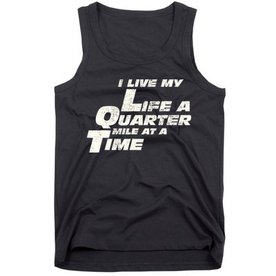 Fast Car Quote I Live My Life A Quarter Mile At A Time Gift Tank Top