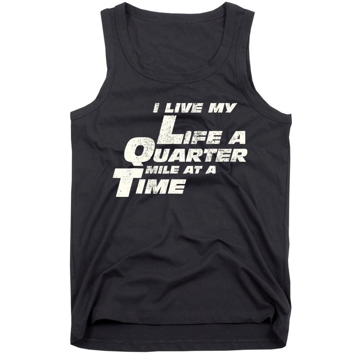 Fast Car Quote I Live My Life A Quarter Mile At A Time Gift Tank Top
