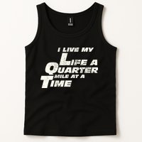 Fast Car Quote I Live My Life A Quarter Mile At A Time Gift Tank Top