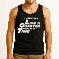 Fast Car Quote I Live My Life A Quarter Mile At A Time Gift Tank Top