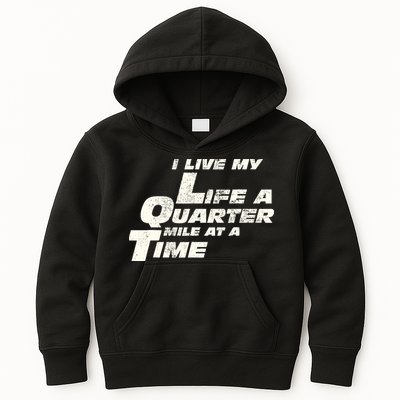 Fast Car Quote I Live My Life A Quarter Mile At A Time Gift Kids Hoodie